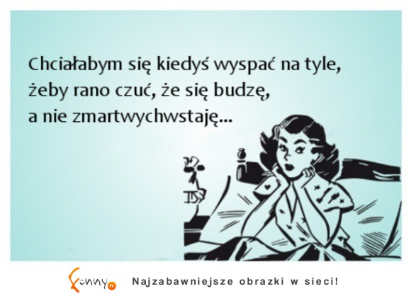 chciałabym się kiedyś wyspać