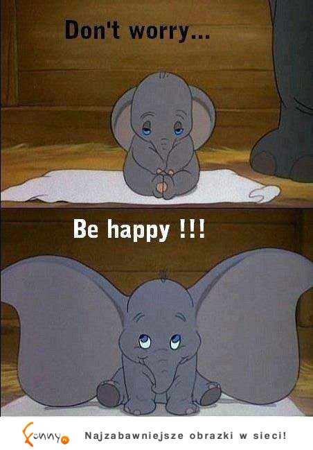 Bądź szczęśliwy :)