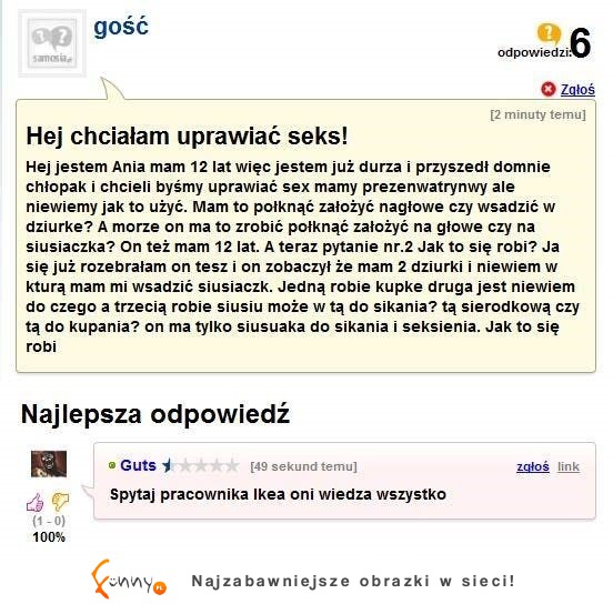 Ona chce uprawiac seks, ale nie wie jak! Ma 12 lat więc jest wystarczająco duża! Porażka...