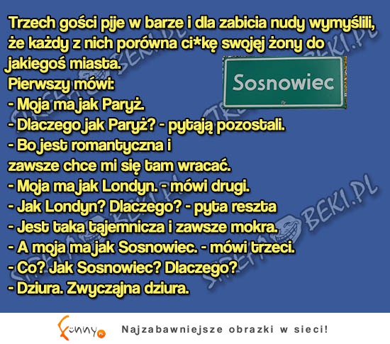 Koledzy porównują swoje żony do miejscowości... HAHA BEKA!