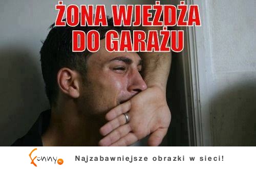 Żona  wjeżdża do garażu