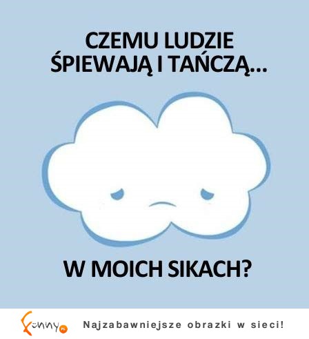 Czemu ludzi śpiewają i tańczą...