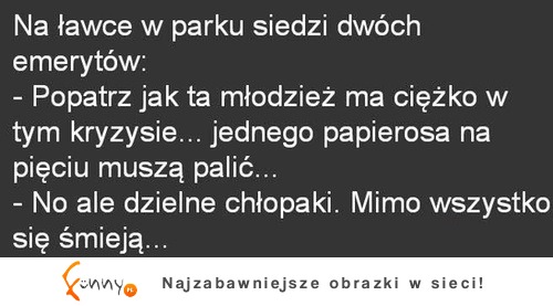 Na ławce w parku siedzi dówch emerytów  :-)