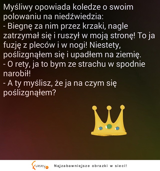 Myśliwy opowiada koledze o swoim polowaniu :D