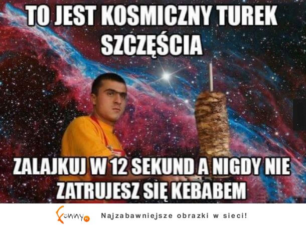 Kosmiczny turek szczęścia