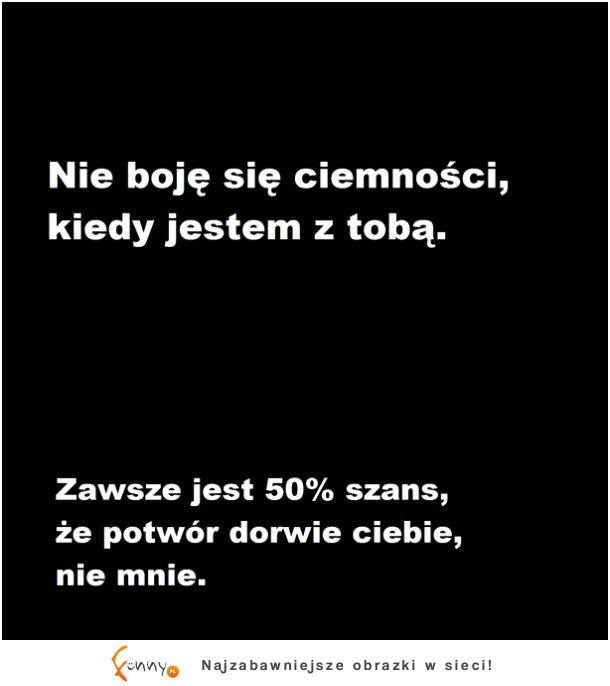 Ciemność mi nie straszna!