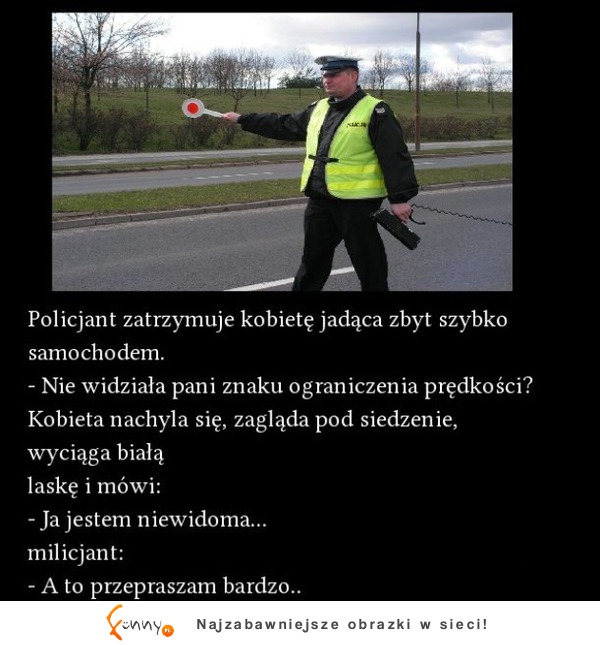 Policjany zatrzymuje kobietę jadąca zbyt szybko samochodem :D