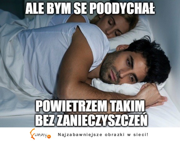 pooddychałbym se