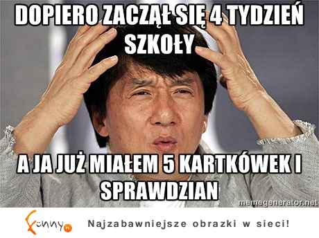 Dopiero sie zaczął 4 tydzień szkoły!