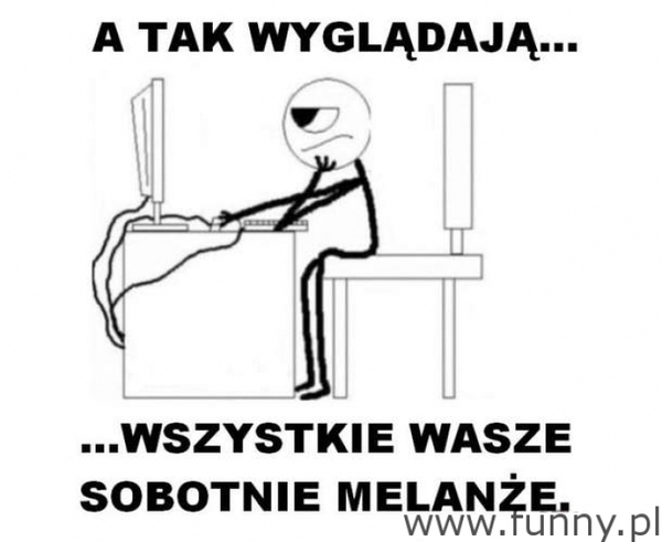 Sobotnie melanże