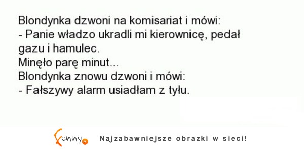 Dzwoni blondynka na policję, że ukradli jej kierownice, a tu... :D