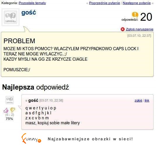 Włączył przypadkiem Caps Locka, nie wie co teraz ma zrobić! Zobacz jak mu pomogli! ;D