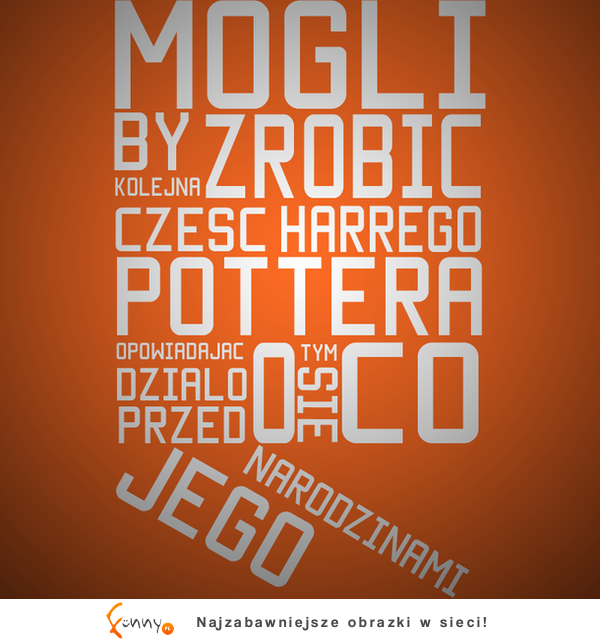 Mogli by ZROBIĆ