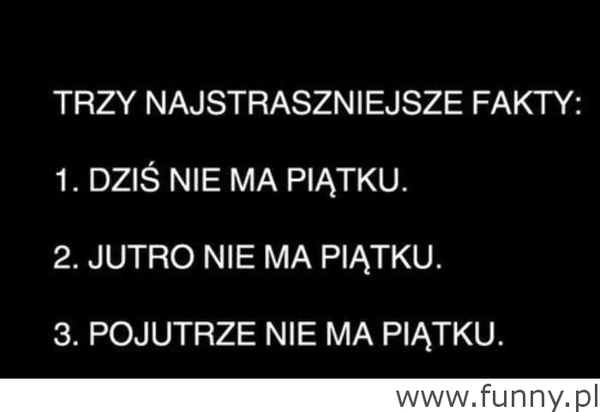 trzy straszne fakty