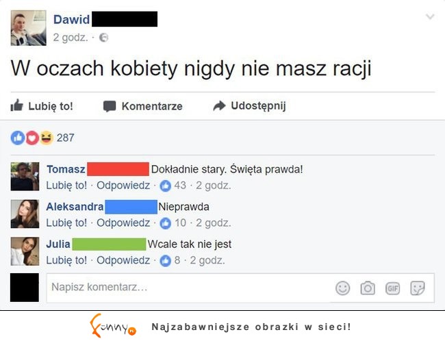 To uczucie gdy chcesz czemuś zaprzeczyć, a chcąc nie chcąc to potwierdzasz :D