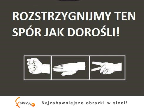 Rozstrzygnijmy to jak dorośli!