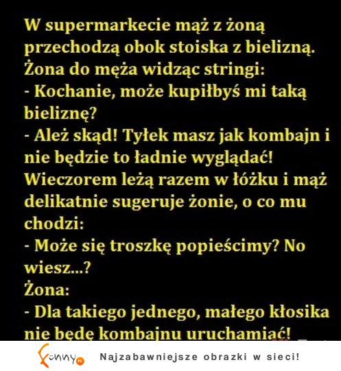 W supermarkecie mąż z żoną przechodzą obok stoiska z bielizną :D