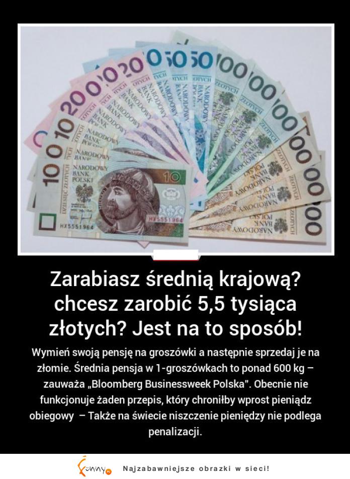 Spryciarz znalazł sposób, jak cudownie pomnożyć swoje pieniądze :D