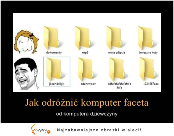 Jak odróżnić komputer faceta od komputera dziewczyny :D