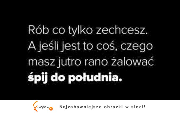 Rób co chcesz