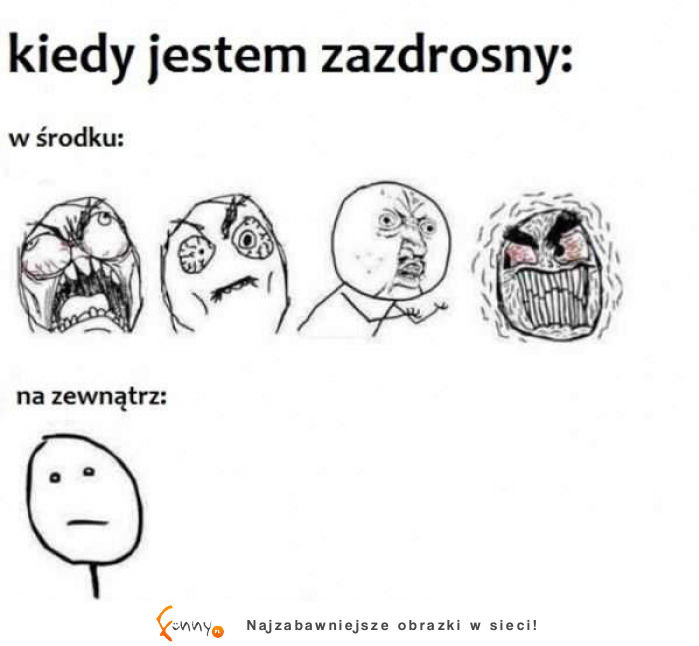 Kiedy jestem zazdrosny...