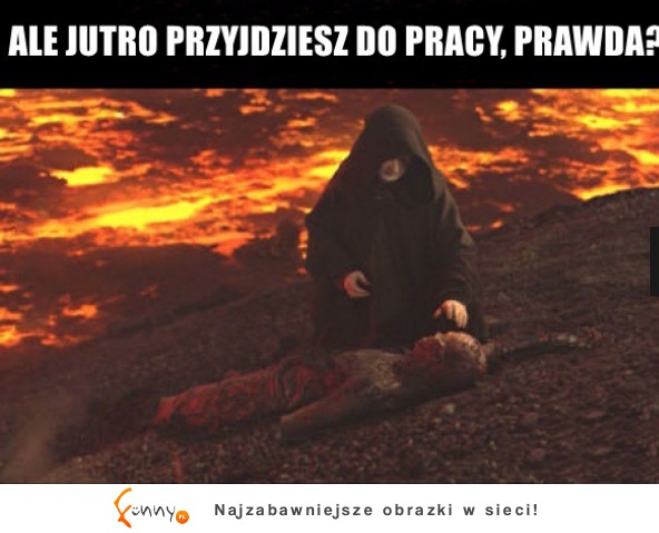 Przyjdź do pracy