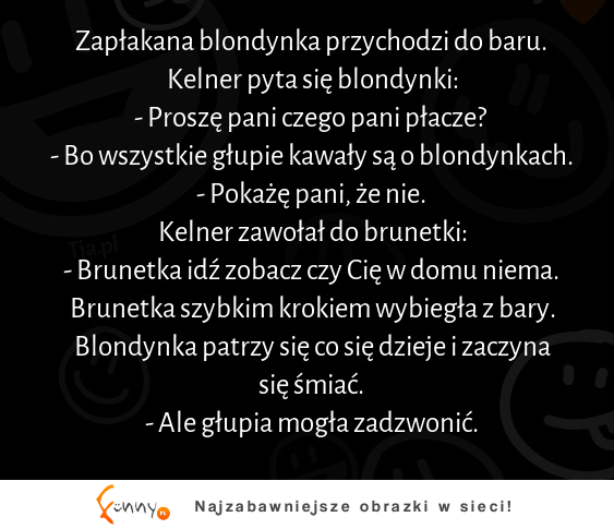 Zapłakana blondynka przychodzi do baru :D