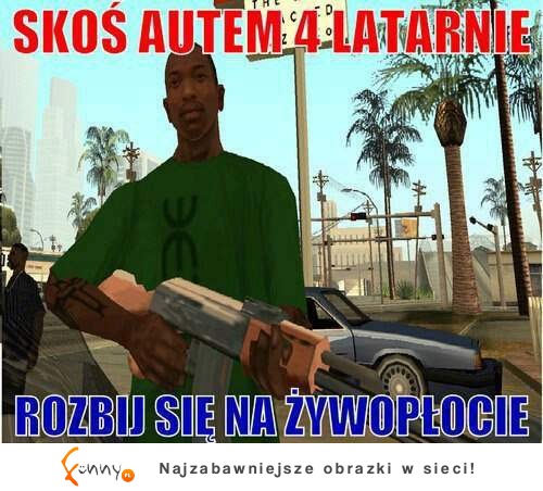 Absurdy z GTA, czyli skoś autem latarnie, rozwal się na...