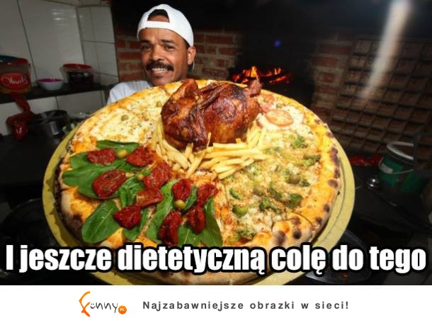 I jeszcze dietetyczną colę do tego