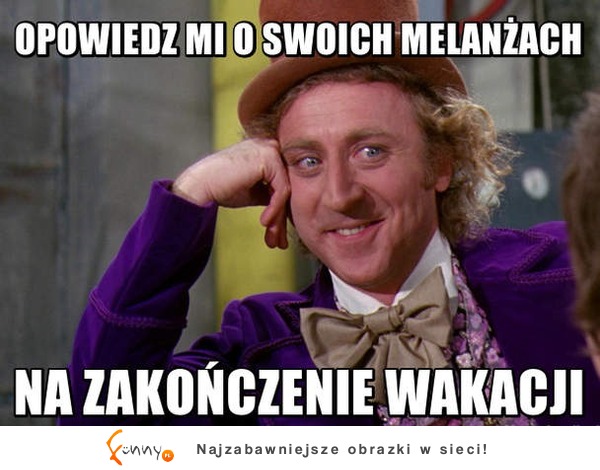 Opowiedz mi o swoich melanżach :D