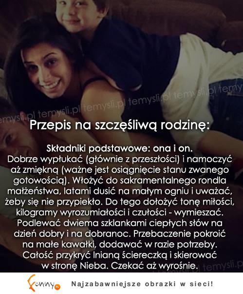 Najlepszy przepis na szczęście rodziny! MEGA!