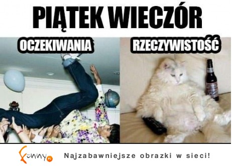 Piątek wieczór :D