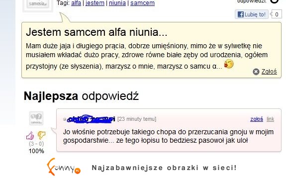 Jest samcem alfa, więc najlepiej nadaje się na... Wynocha z nim!