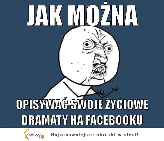 Jak można opisywać swoje dramaty na...