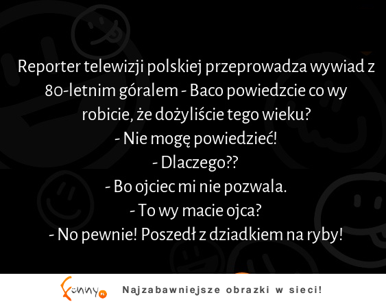 Reporter telewizji polskiej przeprowadza wywiad z 80-letnim góralem :D