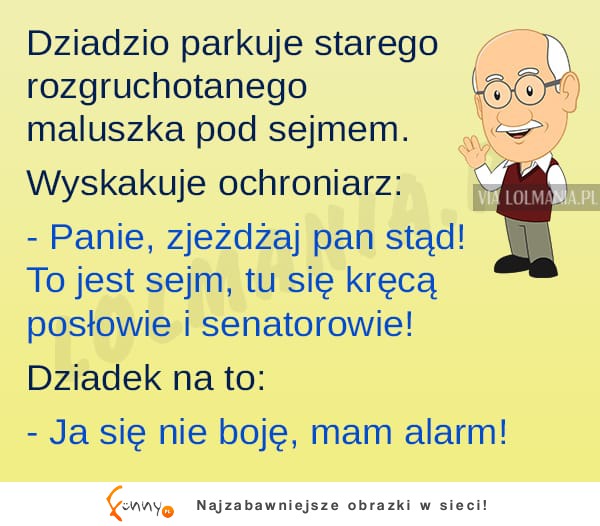 Dziadzo sie nie przejął ;) KAWAŁ DNIA