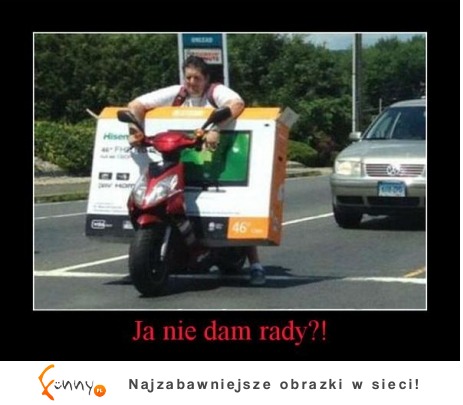 Ja nie dam rady?!