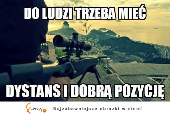 DO ludzi trzeba mieć dystans