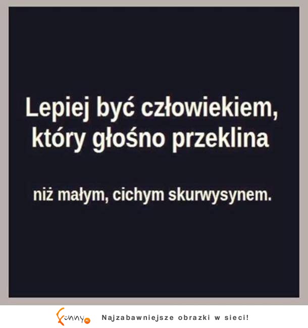 Lepiej byc człowiekiem