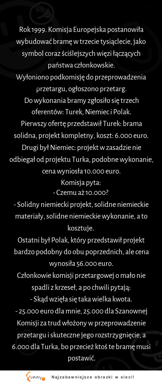 Haha takie przetargi to nie tylko w kawałach! ;)