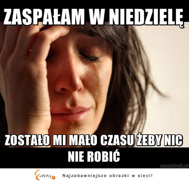 za mało czasu by nic nie robić