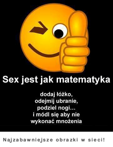 Seks jest jak matematyka :D