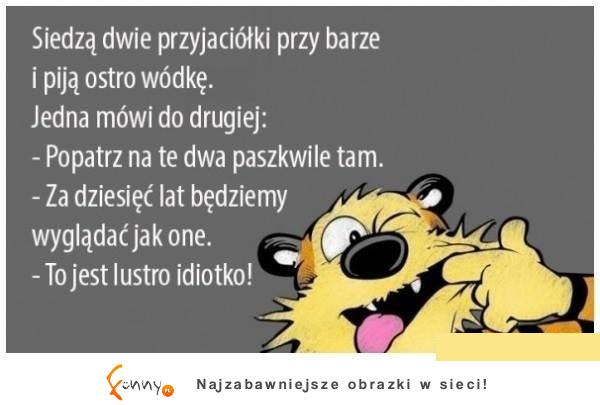 Przyjaciólce sie oś pomyliło! Niezła BEKA!