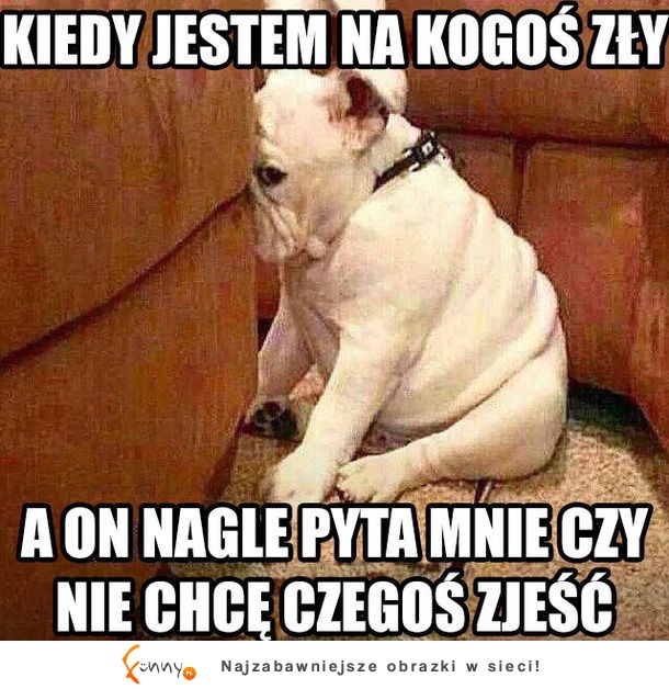 Kiedy jestem zły