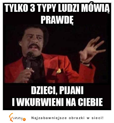 Oni mówią prawdę!