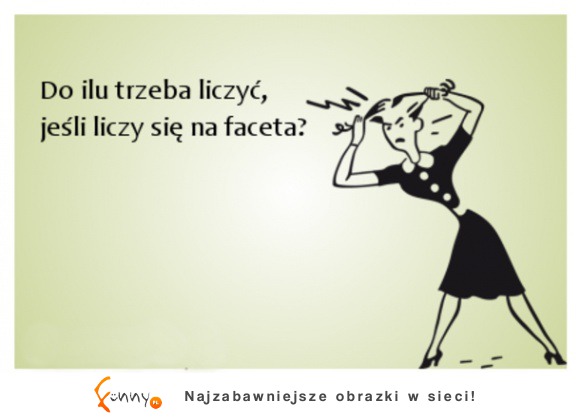 Do ilu trzeba liczyć
