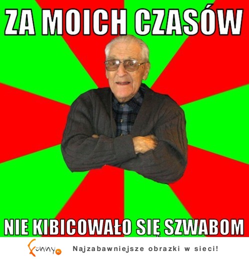 Za moich czasów