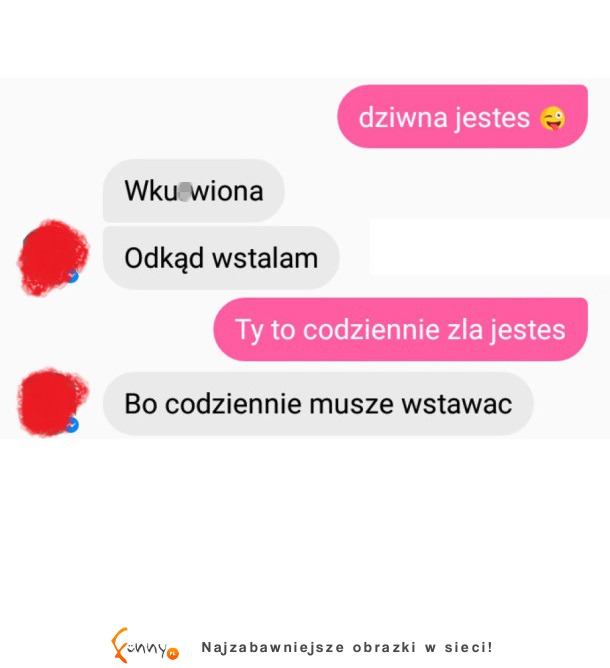 Dziewczyna miała powszechną przypadłość. Też tak masz.