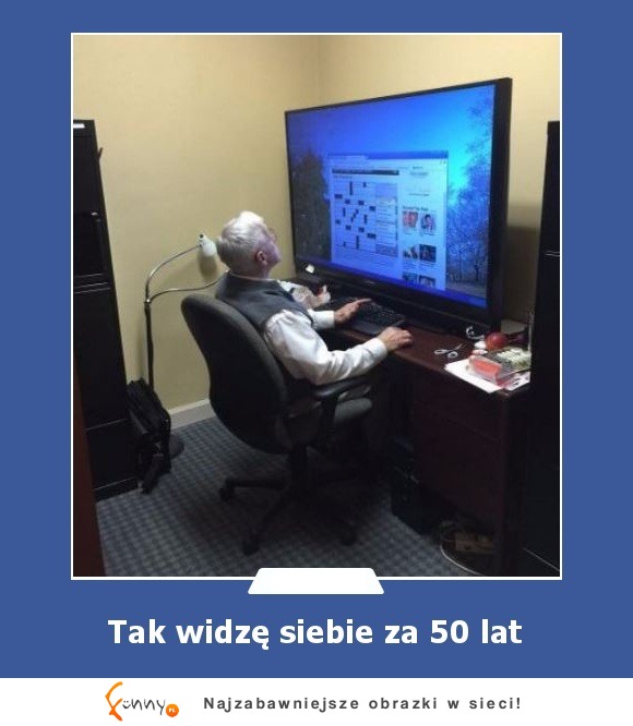 Tak widzę siebie za 50 lat :D Gdzie on to kupił :O Też chcę, już teraz :D