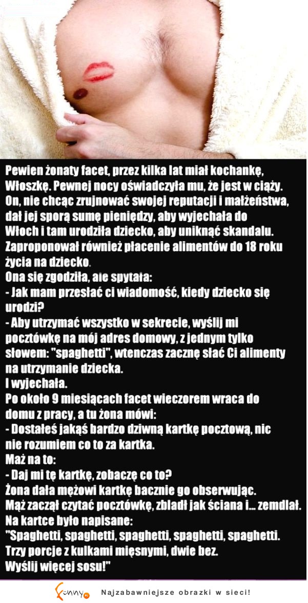 Pewien żonaty facet, przez kilka lat miał kochankę Włoszkę... Ale zakończenie ;D